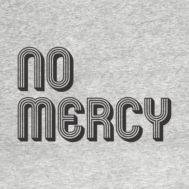 No Mercy by MrKovach